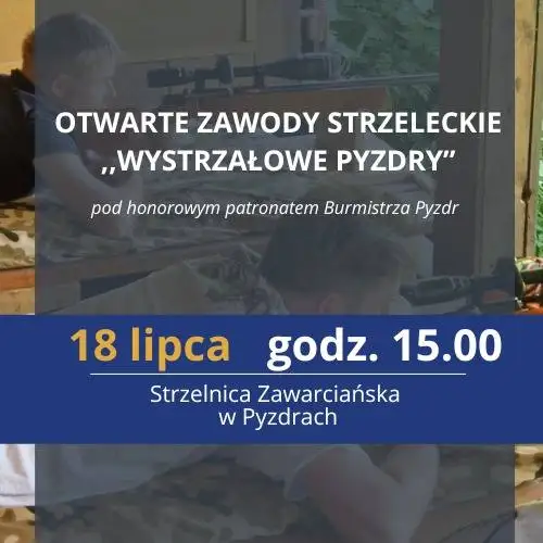„Wystrzałowe Pyzdry” – otwarte zawody strzeleckie już w sobotę