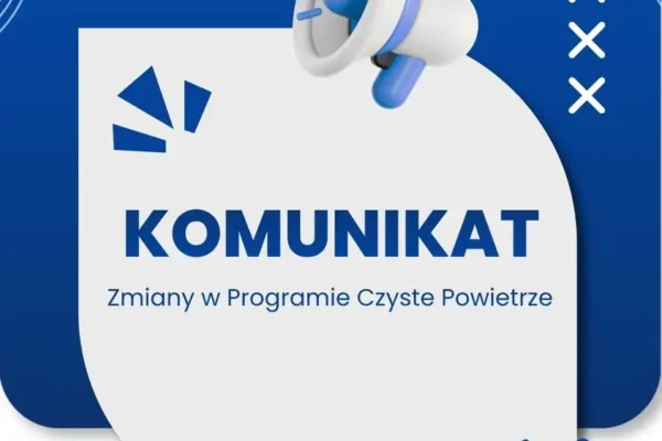 Program Czyste Powietrze od 20 lipca 2026 z nowymi, korzystniejszymi zasadami