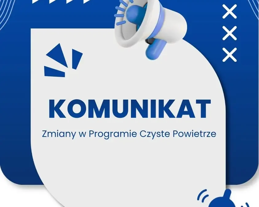 Program Czyste Powietrze od 20 lipca 2026 z nowymi, korzystniejszymi zasadami