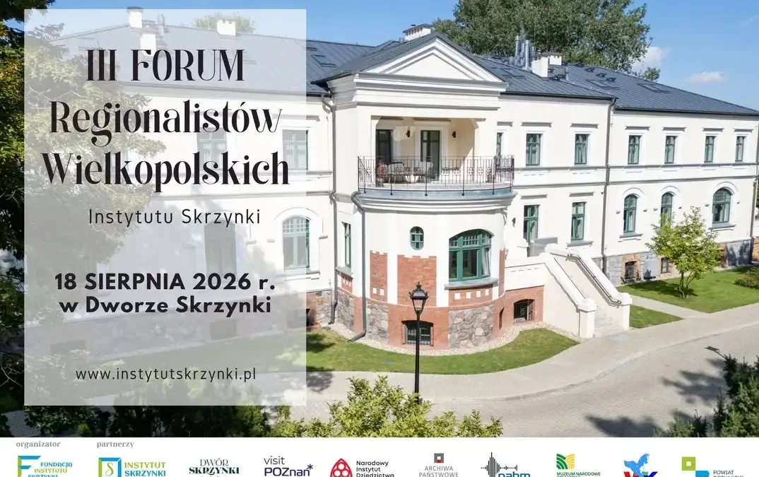 III Forum Regionalistów Wielkopolskich w Skrzynkach – praktyczne warsztaty dla pasjonatów historii