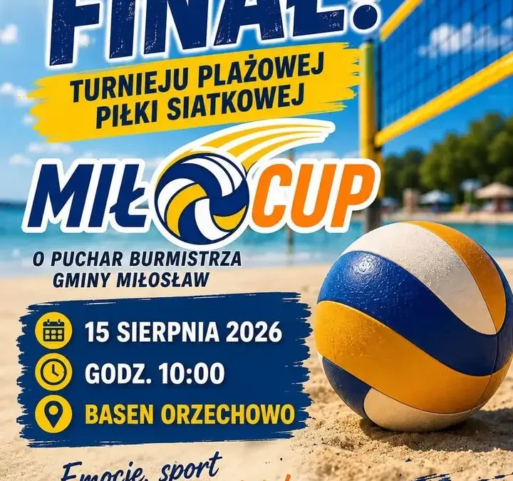 Finał MiłCUP w Orzechowie: siatkówka plażowa o Puchar Burmistrza Miłosławia