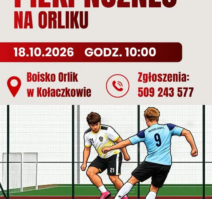 Turniej piłki nożnej na Orliku w Kołaczkowie – trwają zapisy drużyn