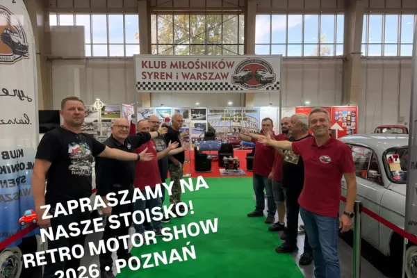 Klub Miłośników Syren i Warszaw zaprasza na Retro Motor Show 2026 w Poznaniu