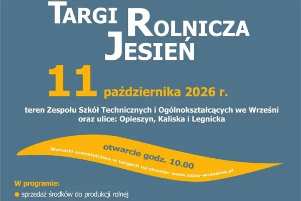 Rolnicza Jesień we Wrześni – targi, pokazy i wystawa maszyn